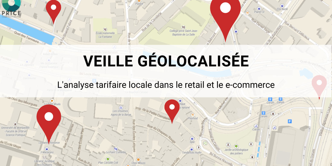 La veille tarifaire géolocalisée pour le retail et le e-commerce