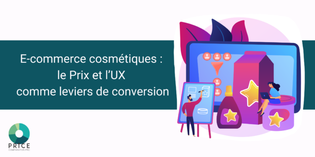 E-commerce cosmétiques : le positionnement prix et l’expérience utilisateur comme leviers de conversion
