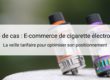 Etude de Cas - PriceComparator et Le Petit Vapoteur (e-commerce de cigarette électronique)