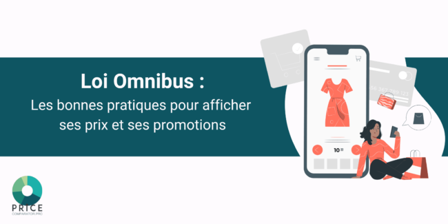 Loi Omnibus : les bonnes pratiques pour l'affichage des prix et promotions par PriceComparator